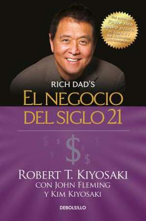 El Negocio del Siglo 21 / The Business of the 21st Century de Robert Kiyosaki