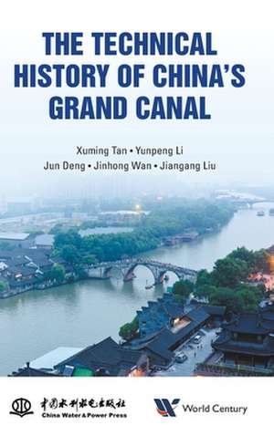 The Technical History of China's Grand Canal de Yunpeng Li Jun Deng Xuming Tan