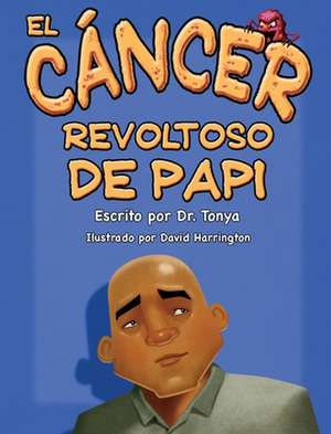 El Cáncer Malo De Papá de Tonya