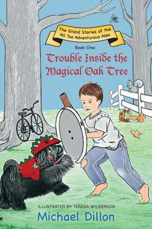 Trouble Inside the Magical Oak Tree de Michael Dillon