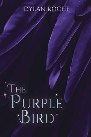 The Purple Bird de Dylan Roche