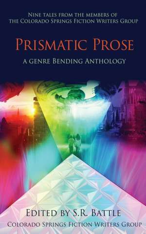 Prismatic Prose de S. R. Battle