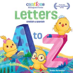 Canticos Letters A to Z de Susie Jaramillo