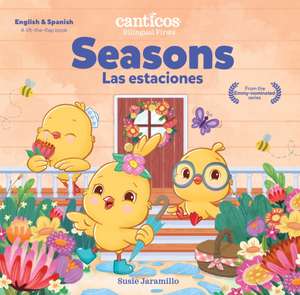 Canticos Seasons / Las Estaciones de Susie Jaramillo