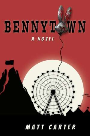 Bennytown de Matt Carter