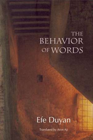 The Behavior of Words de Efe Duyan