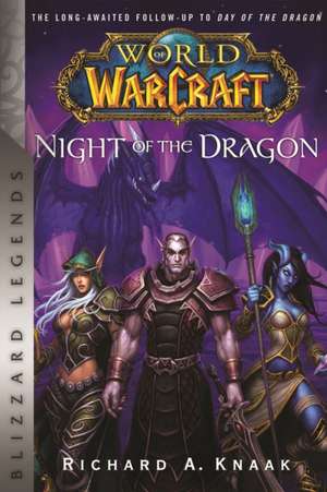 World of Warcraft: Night of the Dragon de Knaak