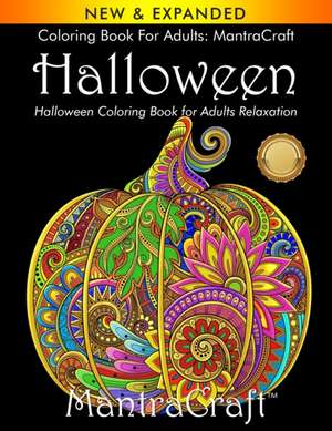 Coloring Book for Adults: MantraCraft Halloween: Halloween Coloring Book for Adults Relaxation de Mantracraft