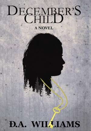 December's Child de D. a. Williams