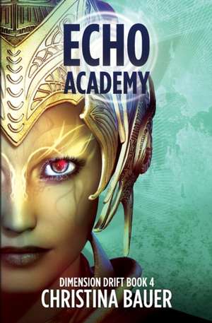 ECHO Academy de Christina Bauer