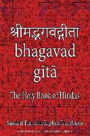 Bhagavad Gita, The Holy Book of Hindus de Sushma