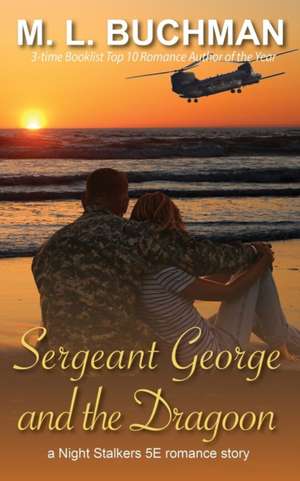 Sergeant George and the Dragoon de M. L. Buchman