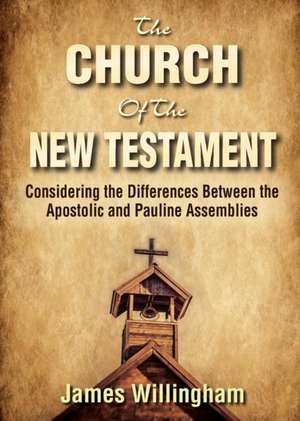 The Church of the New Testament de James Willingham