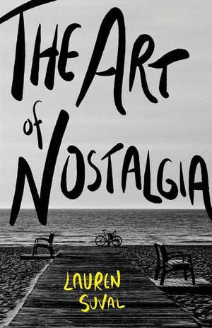 The Art of Nostalgia de Lauren Suval