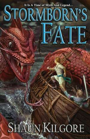 Stormborn's Fate de Shaun Kilgore