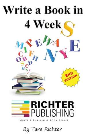 Write a Book in 4 Weeks de Tara Richter