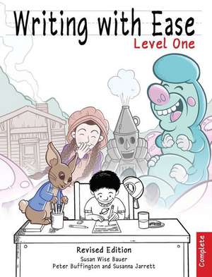 Writing With Ease, Complete Level 1, Revised Edition de Susan Wise Bauer