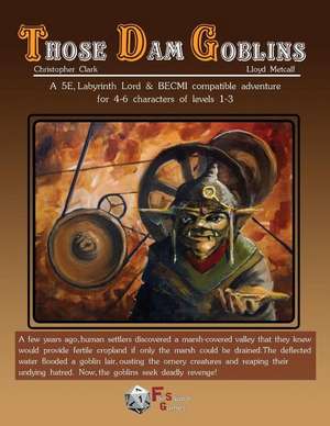 Those Dam Goblins (Revised) de Christopher Clark