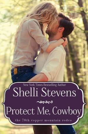 Protect Me, Cowboy de Shelli Stevens