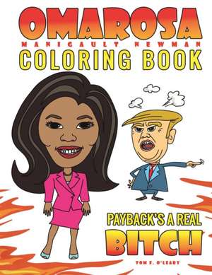 Omarosa Manigault Newman Coloring Book de Tom F. O'Leary