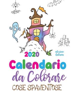 Calendario da colorare 2020 cose spaventose (edizione italiana) de Gumdrop Press