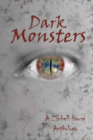 Dark Monsters de Zimbell House Publishing