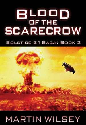 BLOOD OF THE SCARECROW de Martin Wilsey