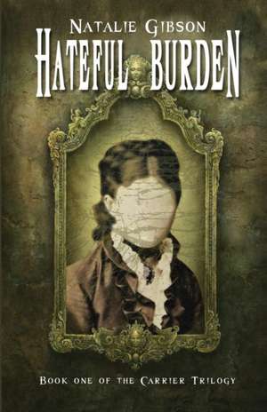 Hateful Burden de Natalie Gibson