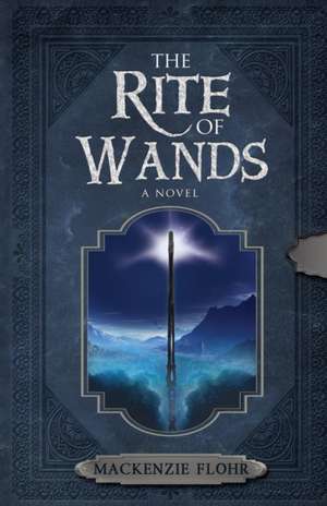 The Rite of Wands de Mackenzie Flohr