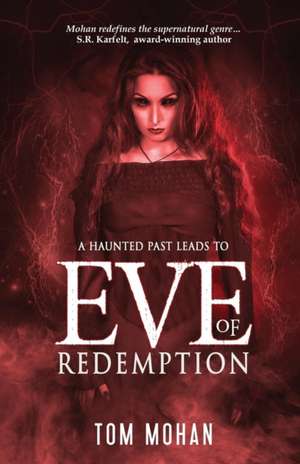 Eve of Redemption de Tom Mohan