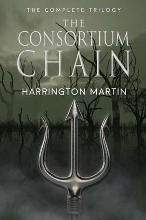 The Consortium Chain de Harrington Martin