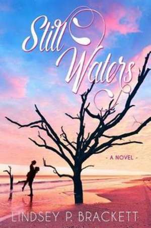 Still Waters de Lindsey Brackett