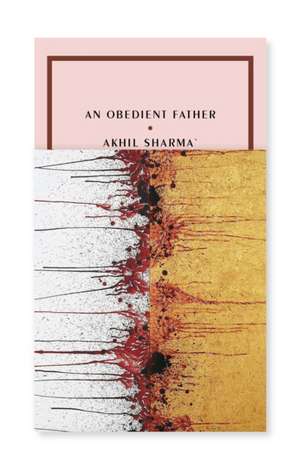 An Obedient Father de Akhil Sharma