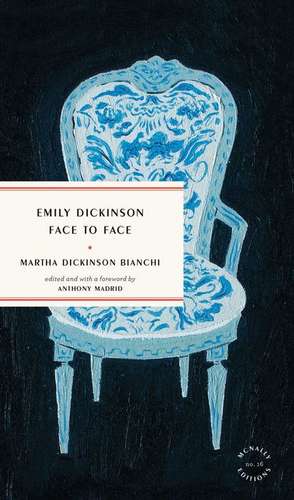 Emily Dickinson Face to Face de Martha Dickinson Bianchi