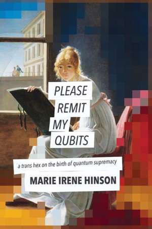 Please Remit My Qubits de Marie Hinson