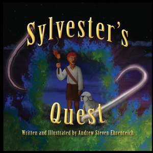 Sylvester's Quest de Andrew Steven Ehrenreich