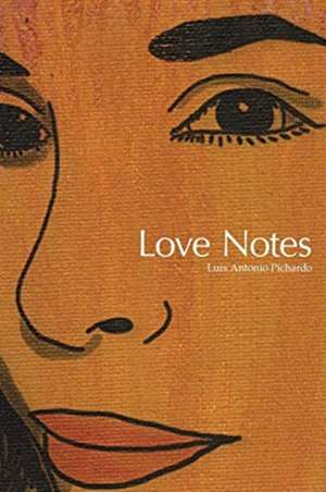 Pichardo, L: Love Notes