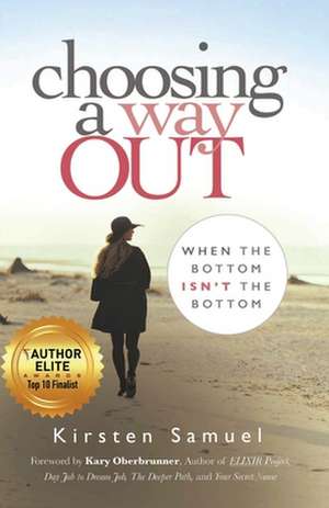 Choosing A Way Out de Kirsten Samuel