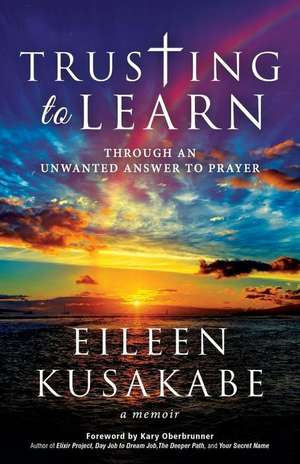 Trusting To Learn de Eileen Kusakabe