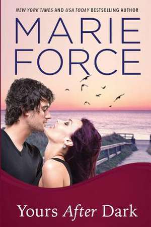 Yours After Dark de Marie Force