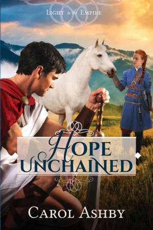 Hope Unchained de Carol Ashby