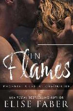 In Flames de Elise Faber