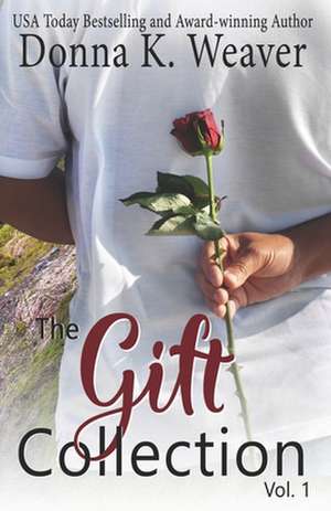 The Gift Collection, Vol. 1 de Donna K. Weaver