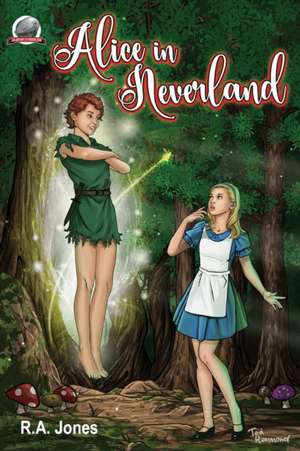 Alice in Neverland de R. A. Jones