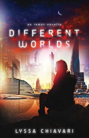 Different Worlds de Lyssa Chiavari