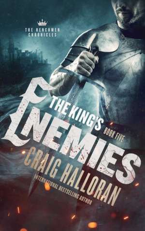 The King's Enemies de Craig Halloran