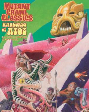 Mutant Crawl Classics #4: Warlords of Atoz de Jim Wampler