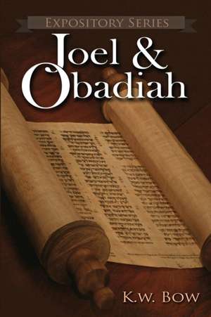 Joel & Obadiah de Kenneth W Bow