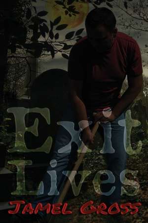 Exit Lives de Jamel Gross