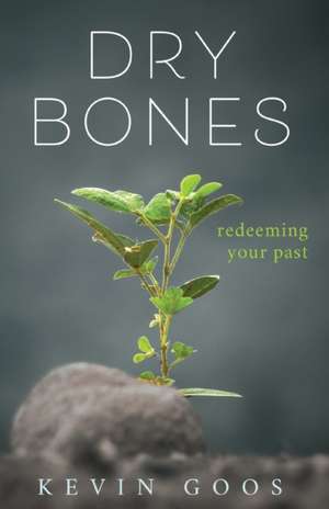 Dry Bones de Kevin Goos